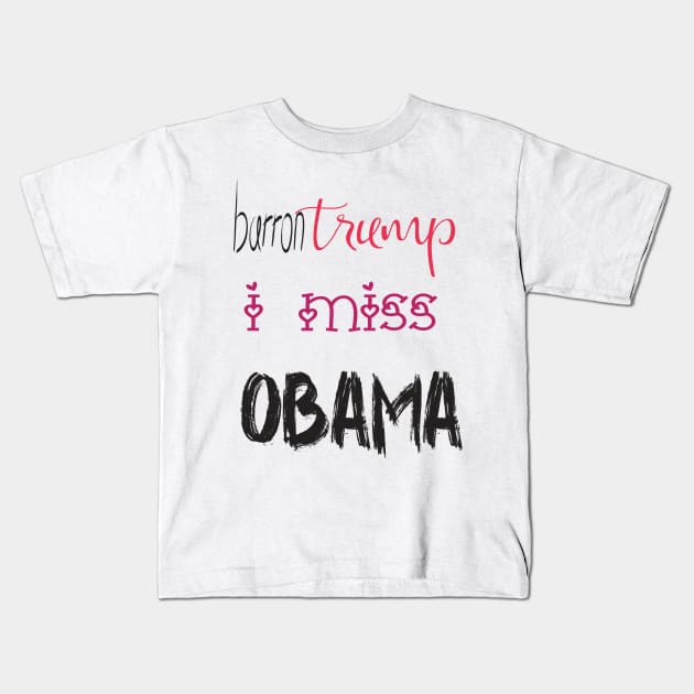 I miss you OBAMA Kids T-Shirt by Morad Rif